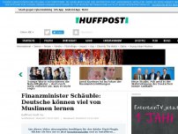 Bild zum Artikel: Finanzminister Schäuble: Deutsche können viel von Muslimen lernen