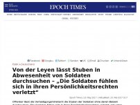 Bild zum Artikel: Von der Leyen lässt Stuben in Abwesenheit von Soldaten durchsuchen – „Die Soldaten fühlen sich in ihren Persönlichkeitsrechten verletzt“