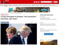 Bild zum Artikel: 'Spiegel'-Bericht - Trump schimpfte in Brüssel: 'Die Deutschen sind böse, sehr böse'