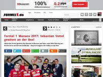 Bild zum Artikel: Formel 1 Monaco 2017: Vettel triumphiert im Fürstentum