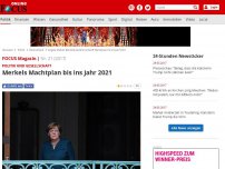 Bild zum Artikel: POLITIK UND GESELLSCHAFT - Merkels Machtplan bis ins Jahr 2021