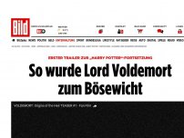 Bild zum Artikel: Erster Trailer - So wurde Lord Voldemort zum Bösewicht