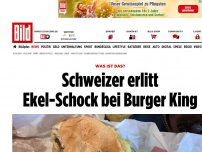 Bild zum Artikel: Was ist das? - Schweizer erlitt Ekel-Schock bei Burger King