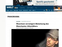 Bild zum Artikel: Selbstmord-Anschlag: Moscheen verweigern Beisetzung des Manchester-Attentäters