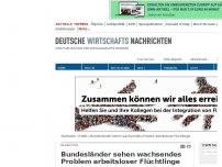 Bild zum Artikel: Bundesländer sehen wachsendes Problem arbeitsloser Flüchtlinge