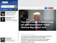 Bild zum Artikel: Terror in London: Donald Trump mit geschmacklosem Tweet - Theresa May äußert sich