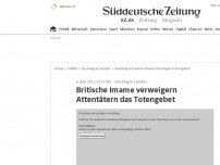 Bild zum Artikel: Britische Imame verweigern Attentätern das Totengebet