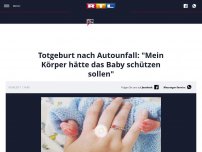 Bild zum Artikel: Totgeburt nach Autounfall: 'Mein Körper hätte das Baby schützen sollen'