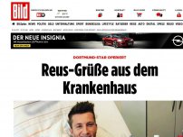 Bild zum Artikel: Dortmund-Star operiert - Reus-Grüße aus dem Krankenhaus