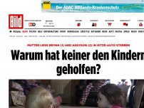 Bild zum Artikel: Tod im Hitze-Auto - Warum hat keiner den Kindern geholfen?