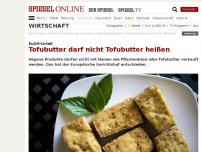 Bild zum Artikel: EuGH-Urteil: Tofubutter darf nicht Tofubutter heißen