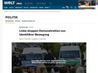 Bild zum Artikel: Berlin: Linke stoppen Demonstration von Identitärer Bewegung