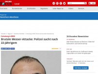 Bild zum Artikel: Fahndung in NRW - Brutale Messer-Attacke: Polizei sucht nach 22-Jährigem