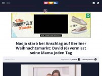 Bild zum Artikel: Nadja starb bei Anschlag auf Berliner Weihnachtsmarkt: David (6) vermisst seine Mama jeden Tag