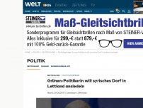 Bild zum Artikel: Flüchtlingsfrage: Grünen-Politikerin will syrisches Dorf in Lettland ansiedeln