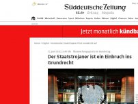 Bild zum Artikel: Der Staatstrojaner ist ein Einbruch ins Grundgesetz