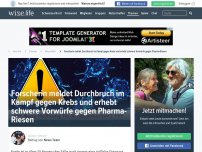 Bild zum Artikel: Forscherin meldet Durchbruch im Kampf gegen Krebs und erhebt schwere Vorwürfe gegen Pharma-Riesen