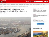 Bild zum Artikel: Einsatz der Bundeswehr im Inneren - Geheimplan zum G20-Gipfel: Bundesregierung verlegt Kriegsschiff nach Hamburg