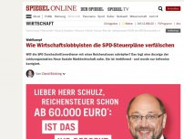 Bild zum Artikel: Wahlkampf: Wie Wirtschaftslobbyisten die SPD-Steuerpläne verfälschen