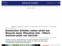 Bild zum Artikel: Deutscher Schüler nahm nicht am Besuch einer Moschee teil – Eltern müssen jetzt vor Gericht