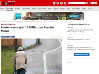 Bild zum Artikel: Gesetzliche Rente - Rentenkasse mit 2,2 Milliarden Euro im Minus