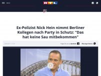 Bild zum Artikel: Ex-Polizist Nick Hein nimmt Berliner Kollegen nach Party in Schutz: 'Das hat keine Sau mitbekommen'