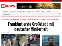Bild zum Artikel: Brisante Ergebnisse zur Bevölkerungsstruktur der Mainmetropole Frankfurt erste Großstadt mit deutscher Minderheit