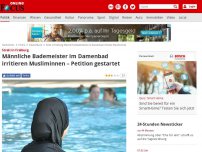 Bild zum Artikel: Streit in Freiburg - Männliche Bademeister im Damenbad irritieren Musliminnen – Petition gestartet
