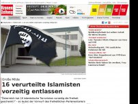 Bild zum Artikel: 16 verurteilte Islamisten vorzeitig entlassen
