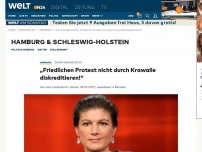 Bild zum Artikel: Sahra Wagenknecht: 'Friedlichen Protest nicht durch Krawalle diskreditieren!'