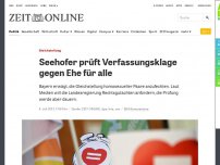 Bild zum Artikel: Gleichstellung: Seehofer prüft Verfassungsklage gegen Ehe für alle