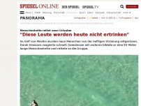 Bild zum Artikel: Menschenkette rettet neun Urlauber: 'Diese Leute werden heute nicht ertrinken'