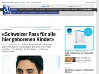 Bild zum Artikel: Cédric Wermuth : «Schweizer Pass für alle hier geborenen Kinder»