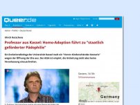 Bild zum Artikel: Professor aus Kassel: Homo-Adoption führt zu 'staatlich geförderter Pädophilie'