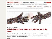 Bild zum Artikel: Regierung will Ruhe: Flüchtlingskrise? Bitte erst wieder nach der Wahl