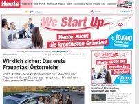 Bild zum Artikel: Männerverbot: Wirklich sicher: Österreichs erstes Frauentaxi