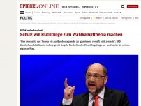 Bild zum Artikel: SPD-Kanzlerkandidat: Schulz will Flüchtlinge zum Wahlkampfthema machen