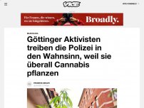 Bild zum Artikel: Göttinger Aktivisten treiben die Polizei in den Wahnsinn, weil sie überall Cannabis pflanzen