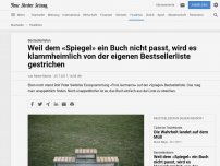 Bild zum Artikel: Bestsellerlisten: Der «Spiegel» tilgt Fakten und bringt ein Buch zum Verschwinden