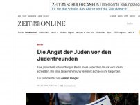 Bild zum Artikel: Berlin: Die Angst der Juden vor den Judenfreunden