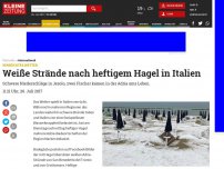 Bild zum Artikel: Weiße Strände nach heftigem Hagel in Italien