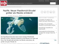 Bild zum Artikel: Pazifik: Neuer Plastikmüll-Strudel größer als Mexiko entdeckt