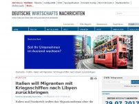 Bild zum Artikel: Italien will Migranten mit Kriegsschiffen nach Libyen zurückbringen