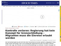 Bild zum Artikel: Kontrolle verloren: Regierung hat kein Konzept für Grenzschließung – Migranten muss die Einreise erlaubt werden