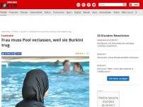 Bild zum Artikel: Frankreich  - Frau im Burkini wird aus Pool geworfen und soll Reinigung zahlen