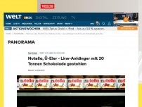 Bild zum Artikel: Wert von über 50.000 Euro: Nutella, Ü-Eier - Lkw-Anhänger mit 20 Tonnen Schokolade gestohlen