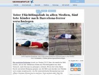 Bild zum Artikel: Toter Flüchtlingsbub war in allen Medien, fünf tote Kinder nach Barcelona-Terror werden verschwiegen