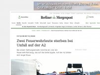 Bild zum Artikel: Potsdam-Mittelmark: Zwei Feuerwehrleute sterben bei Unfall auf der A2