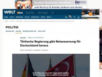 Bild zum Artikel: Warnung vor Rassismus: Türkische Regierung gibt Reisewarnung für Deutschland raus