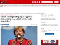 Bild zum Artikel: Wahlkampfauftritt in Rosenheim - Merkel zu Vergewaltigung an Joggerin: „Solche Verbrechen dürfen nicht mehr stattfinden“